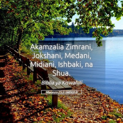 Picture 05 - Mwanzo 25:2 SWHULB - Akamzalia Zimrani, Jokshani, Medani, Midiani, - Bible Verse Picture