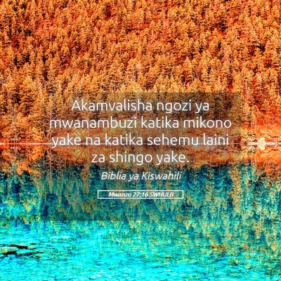 Picture 05 - Mwanzo 27:16 SWHULB - Akamvalisha ngozi ya mwanambuzi katika mikono - Bible Verse Picture