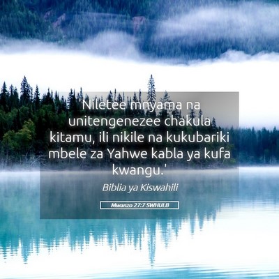 Picture 05 - Mwanzo 27:7 SWHULB - 'Niletee mnyama na unitengenezee chakula kitamu, - Bible Verse Picture