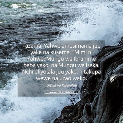 Picture 05 - Mwanzo 28:13 SWHULB - Tazama, Yahwe amesimama juu yake na kusema, - Bible Verse Picture