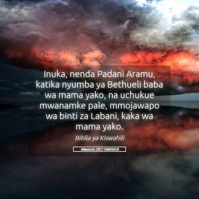 Picture 05 - Mwanzo 28:2 SWHULB - Inuka, nenda Padani Aramu, katika nyumba ya - Bible Verse Picture