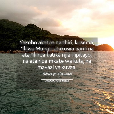 Picture 05 - Mwanzo 28:20 SWHULB - Yakobo akatoa nadhiri, kusema, “Ikiwa Mungu - Bible Verse Picture