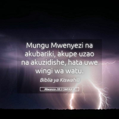 Picture 05 - Mwanzo 28:3 SWHULB - Mungu Mwenyezi na akubariki, akupe uzao na - Bible Verse Picture