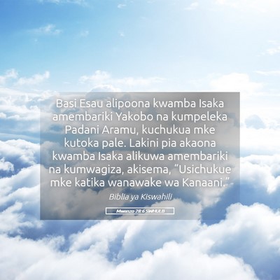 Picture 05 - Mwanzo 28:6 SWHULB - Basi Esau alipoona kwamba Isaka amembariki Yakobo - Bible Verse Picture