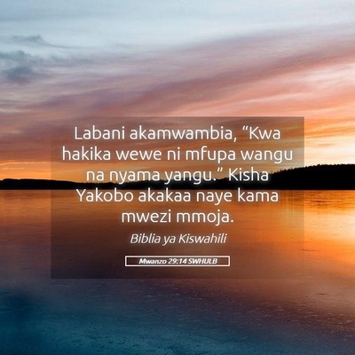 Picture 05 - Mwanzo 29:14 SWHULB - Labani akamwambia, “Kwa hakika wewe ni mfupa - Bible Verse Picture
