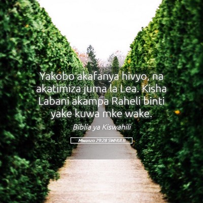 Picture 05 - Mwanzo 29:28 SWHULB - Yakobo akafanya hivyo, na akatimiza juma la Lea. - Bible Verse Picture