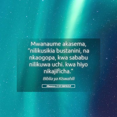 Picture 05 - Mwanzo 3:10 SWHULB - Mwanaume akasema, “nilikusikia bustanini, na - Bible Verse Picture