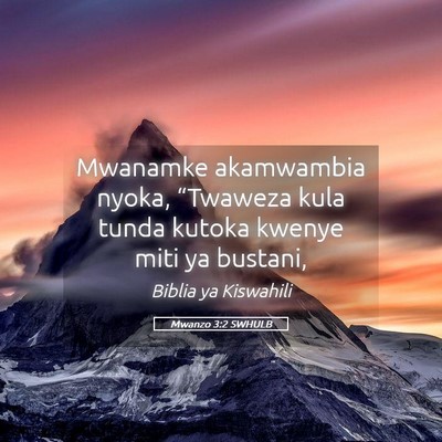 Picture 05 - Mwanzo 3:2 SWHULB - Mwanamke akamwambia nyoka, “Twaweza kula tunda - Bible Verse Picture