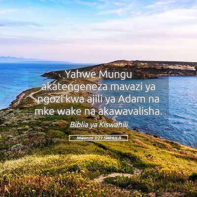 Picture 05 - Mwanzo 3:21 SWHULB - Yahwe Mungu akatengeneza mavazi ya ngozi kwa - Bible Verse Picture