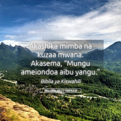 Picture 05 - Mwanzo 30:23 SWHULB - Akashika mimba na kuzaa mwana. Akasema, “Mungu - Bible Verse Picture