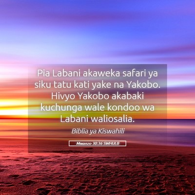 Picture 05 - Mwanzo 30:36 SWHULB - Pia Labani akaweka safari ya siku tatu kati yake - Bible Verse Picture