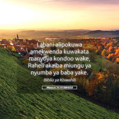 Picture 05 - Mwanzo 31:19 SWHULB - Labani alipokuwa amekwenda kuwakata manyoya - Bible Verse Picture