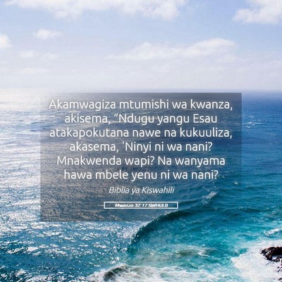 Picture 05 - Mwanzo 32:17 SWHULB - Akamwagiza mtumishi wa kwanza, akisema, “Ndugu - Bible Verse Picture