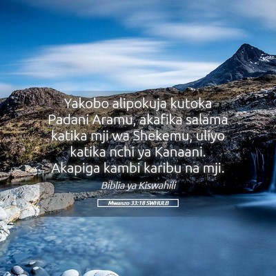 Picture 05 - Mwanzo 33:18 SWHULB - Yakobo alipokuja kutoka Padani Aramu, akafika - Bible Verse Picture