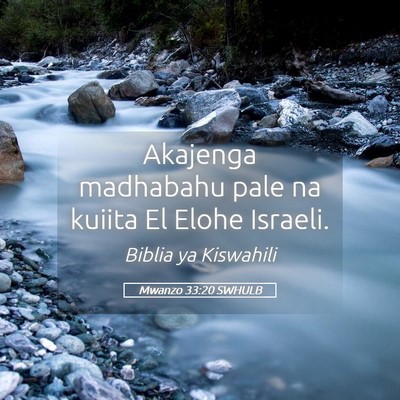 Picture 05 - Mwanzo 33:20 SWHULB - Akajenga madhabahu pale na kuiita El Elohe - Bible Verse Picture