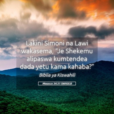 Picture 05 - Mwanzo 34:31 SWHULB - Lakini Simoni na Lawi wakasema, “Je Shekemu - Bible Verse Picture