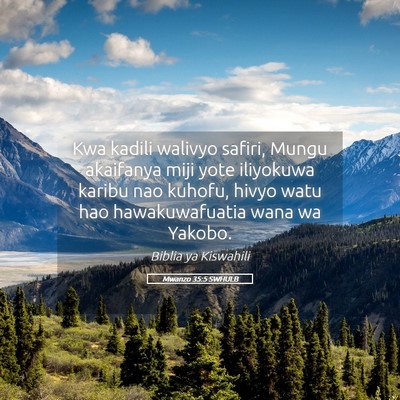 Picture 05 - Mwanzo 35:5 SWHULB - Kwa kadili walivyo safiri, Mungu akaifanya miji - Bible Verse Picture