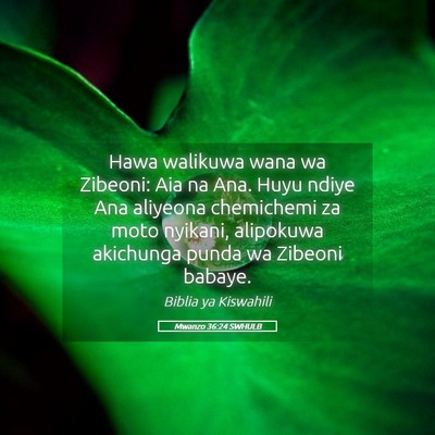 Picture 05 - Mwanzo 36:24 SWHULB - Hawa walikuwa wana wa Zibeoni: Aia na Ana. Huyu - Bible Verse Picture