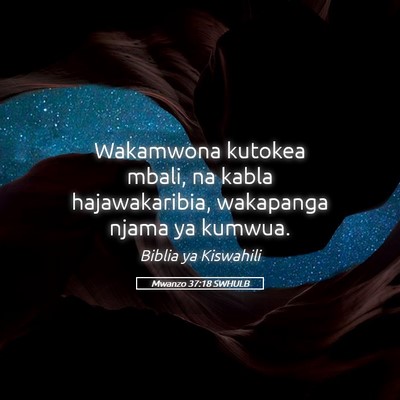 Picture 05 - Mwanzo 37:18 SWHULB - Wakamwona kutokea mbali, na kabla hajawakaribia, - Bible Verse Picture