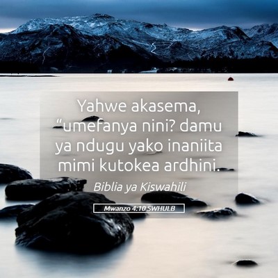 Picture 05 - Mwanzo 4:10 SWHULB - Yahwe akasema, “umefanya nini? damu ya ndugu - Bible Verse Picture