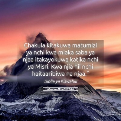 Picture 05 - Mwanzo 41:36 SWHULB - Chakula kitakuwa matumizi ya nchi kwa miaka saba - Bible Verse Picture