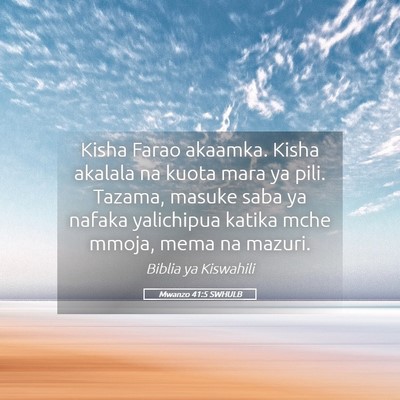 Picture 05 - Mwanzo 41:5 SWHULB - Kisha Farao akaamka. Kisha akalala na kuota mara - Bible Verse Picture