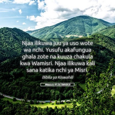 Picture 05 - Mwanzo 41:56 SWHULB - Njaa ilikuwa juu ya uso wote wa nchi. Yusufu - Bible Verse Picture