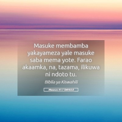 Picture 05 - Mwanzo 41:7 SWHULB - Masuke membamba yakayameza yale masuke saba mema - Bible Verse Picture