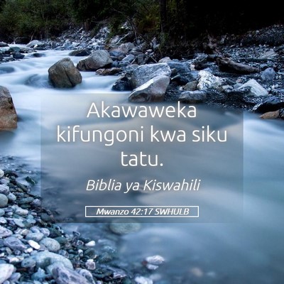 Picture 05 - Mwanzo 42:17 SWHULB - Akawaweka kifungoni kwa siku - Bible Verse Picture