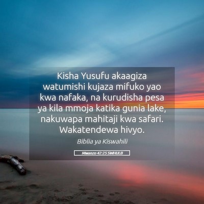 Picture 05 - Mwanzo 42:25 SWHULB - Kisha Yusufu akaagiza watumishi kujaza mifuko yao - Bible Verse Picture