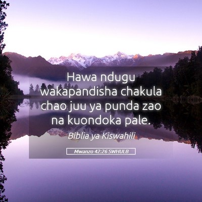 Picture 05 - Mwanzo 42:26 SWHULB - Hawa ndugu wakapandisha chakula chao juu ya punda - Bible Verse Picture