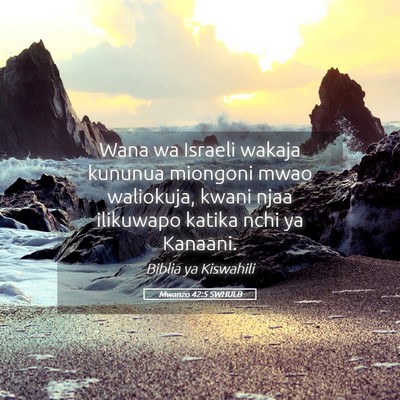 Picture 05 - Mwanzo 42:5 SWHULB - Wana wa Israeli wakaja kununua miongoni mwao - Bible Verse Picture