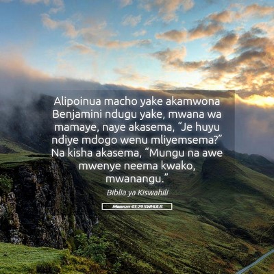 Picture 05 - Mwanzo 43:29 SWHULB - Alipoinua macho yake akamwona Benjamini ndugu - Bible Verse Picture
