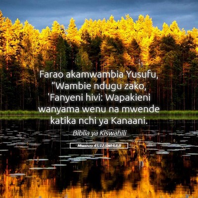 Picture 05 - Mwanzo 45:17 SWHULB - Farao akamwambia Yusufu, “Wambie ndugu zako, - Bible Verse Picture