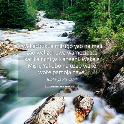 Picture 05 - Mwanzo 46:6 SWHULB - Wakachukua mifugo yao na mali zao walizokuwa - Bible Verse Picture