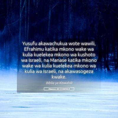Picture 05 - Mwanzo 48:13 SWHULB - Yusufu akawachukua wote wawili, Efrahimu katika - Bible Verse Picture