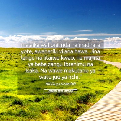 Picture 05 - Mwanzo 48:16 SWHULB - malaika walionilinda na madhara yote, awabariki - Bible Verse Picture