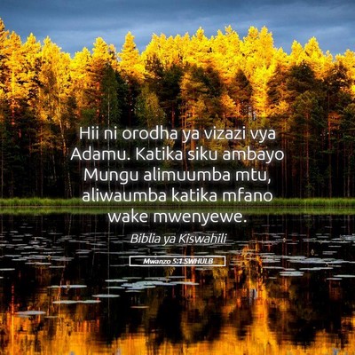 Picture 05 - Mwanzo 5:1 SWHULB - Hii ni orodha ya vizazi vya Adamu. Katika siku - Bible Verse Picture