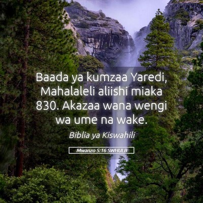 Picture 05 - Mwanzo 5:16 SWHULB - Baada ya kumzaa Yaredi, Mahalaleli aliishi miaka - Bible Verse Picture