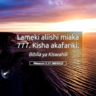 Picture 05 - Mwanzo 5:31 SWHULB - Lameki aliishi miaka 777. Kisha - Bible Verse Picture