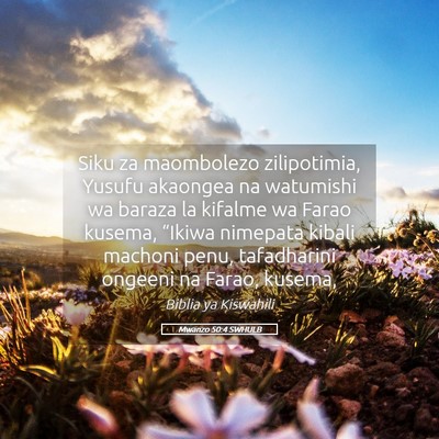 Picture 05 - Mwanzo 50:4 SWHULB - Siku za maombolezo zilipotimia, Yusufu akaongea - Bible Verse Picture