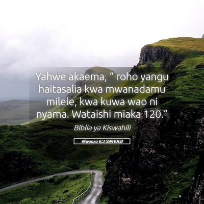 Picture 05 - Mwanzo 6:3 SWHULB - Yahwe akaema, “ roho yangu haitasalia kwa - Bible Verse Picture