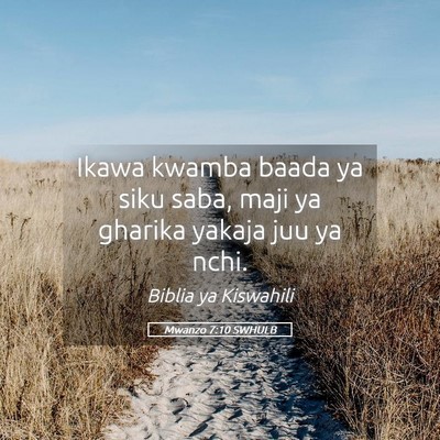 Picture 05 - Mwanzo 7:10 SWHULB - Ikawa kwamba baada ya siku saba, maji ya gharika - Bible Verse Picture