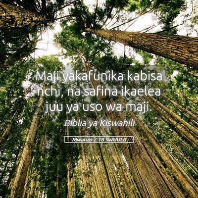 Picture 05 - Mwanzo 7:18 SWHULB - Maji yakafunika kabisa nchi, na safina ikaelea - Bible Verse Picture