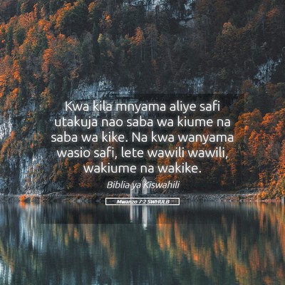 Picture 05 - Mwanzo 7:2 SWHULB - Kwa kila mnyama aliye safi utakuja nao saba wa - Bible Verse Picture
