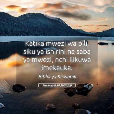 Picture 05 - Mwanzo 8:14 SWHULB - Katika mwezi wa pili, siku ya ishirini na saba ya - Bible Verse Picture