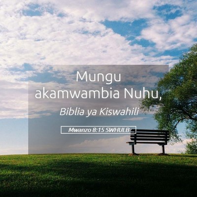 Picture 05 - Mwanzo 8:15 SWHULB - Mungu akamwambia - Bible Verse Picture