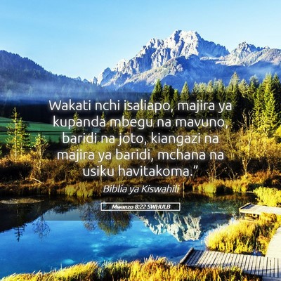 Picture 05 - Mwanzo 8:22 SWHULB - Wakati nchi isaliapo, majira ya kupanda mbegu na - Bible Verse Picture