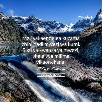 Picture 05 - Mwanzo 8:5 SWHULB - Maji yakaendelea kuzama chini hadi mwezi wa kumi. - Bible Verse Picture