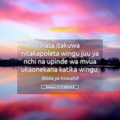 Picture 05 - Mwanzo 9:14 SWHULB - Hata itakuwa nitakapoleta wingu juu ya nchi na - Bible Verse Picture